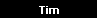 Tim